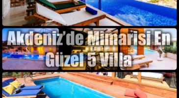 Akdeniz’de Mimarisi En Güzel 5 Villa