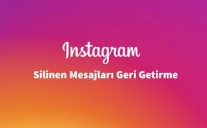 Instagram Silinen Mesajları Geri Getirme