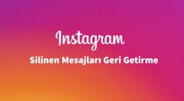 Instagram Silinen Mesajları Geri Getirme