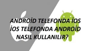 android-ios-degisim