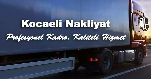 kocaeli izmit gebze körfez evden eve nakliyat